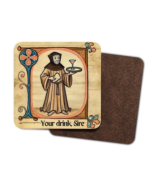 Illustrated coasters with a medieval monk and the playful phrase 'Your drink Sire