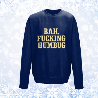 Bah, Fucking Humbug Unisex Sweatshirt, Rude Christmas Jumper, Anti‑Christmas Crewneck, Scrooge Jumper