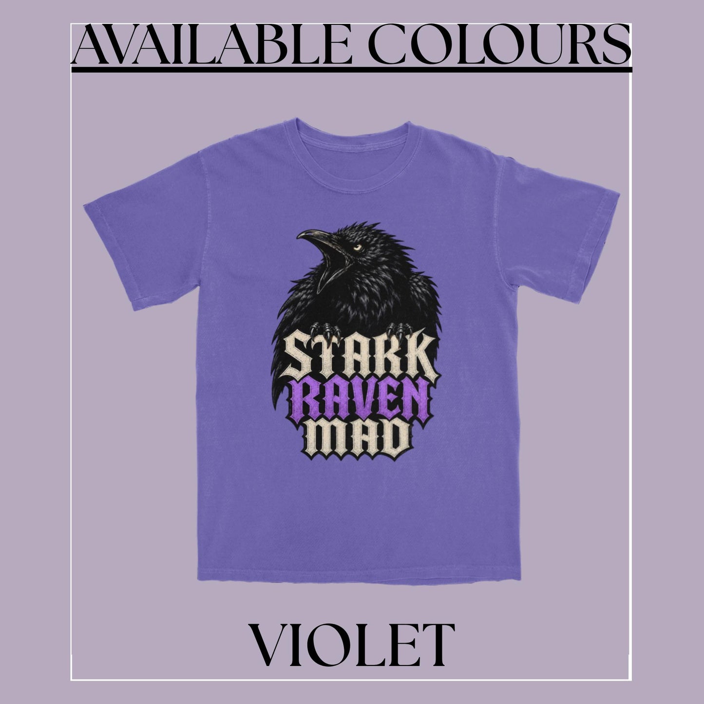 A purple short-sleeve t-shirt with a graphic of a black raven and the text 'STARK RAVEN MAD' in stylized cream and purple lettering, shown on a lavender background with 'AVAILABLE COLOURS' at the top and 'VIOLET' at the bottom.