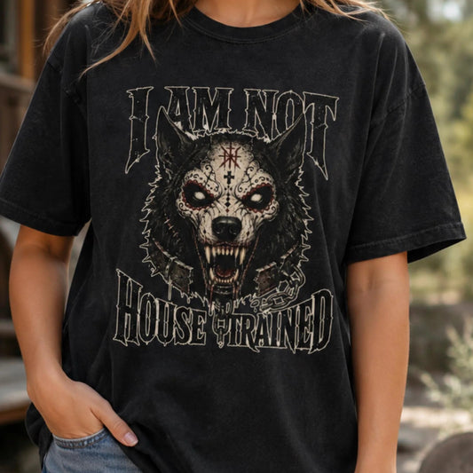 I Am Not House Trained Gothic Wolf T-Shirt, Dark Fantasy Werewolf Graphic Tee