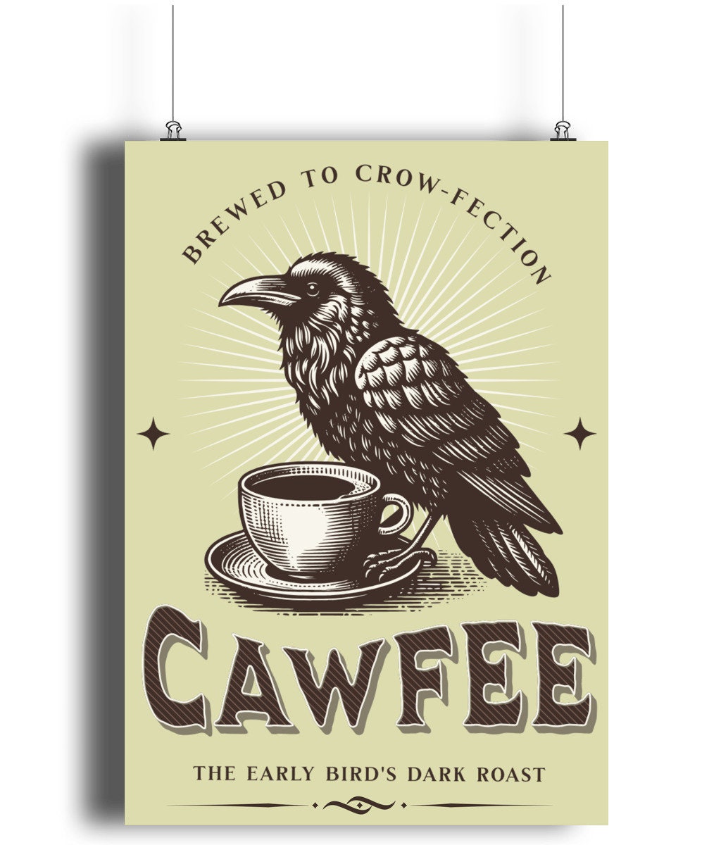 Funny Crow Coffee Poster: Witchy Kitchen Art