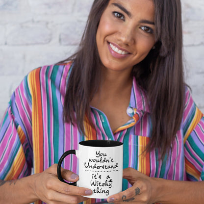 Witchy Mug: Funny Witchcraft Gift - "You Wouldn't Understand"