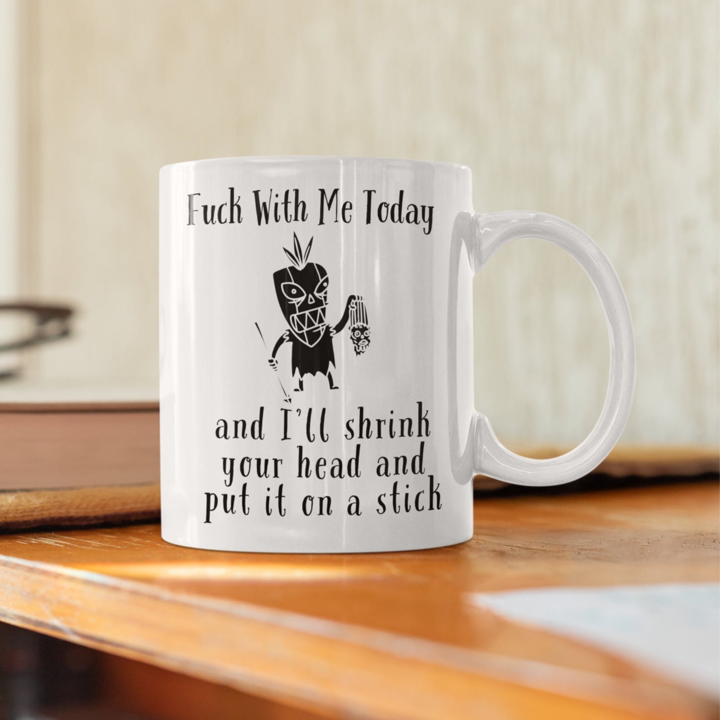 Voodoo Mug, Funny Office Mug, Fuck With Me Today and I'll Shrink Your Head and Put it on a Stick, Gothic Mug, Dark Academia, Witchcraft Mug