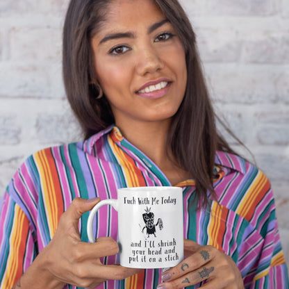 Voodoo Mug, Funny Office Mug, Fuck With Me Today and I'll Shrink Your Head and Put it on a Stick, Gothic Mug, Dark Academia, Witchcraft Mug