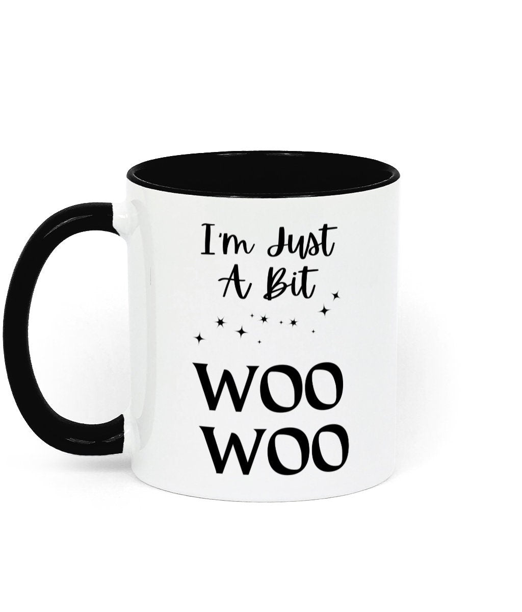 Funny Woo Woo Mug, Witchy Mug, Woo Woo Humor Mug, Witchy Gifts, Mystical Gift, Witchy Vibes, Spirituality Gifts, Sarcasm Gifts, Holistic