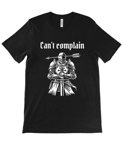 Can't Complain T-Shirt: Medieval Knight Woodcut, Dark Humor