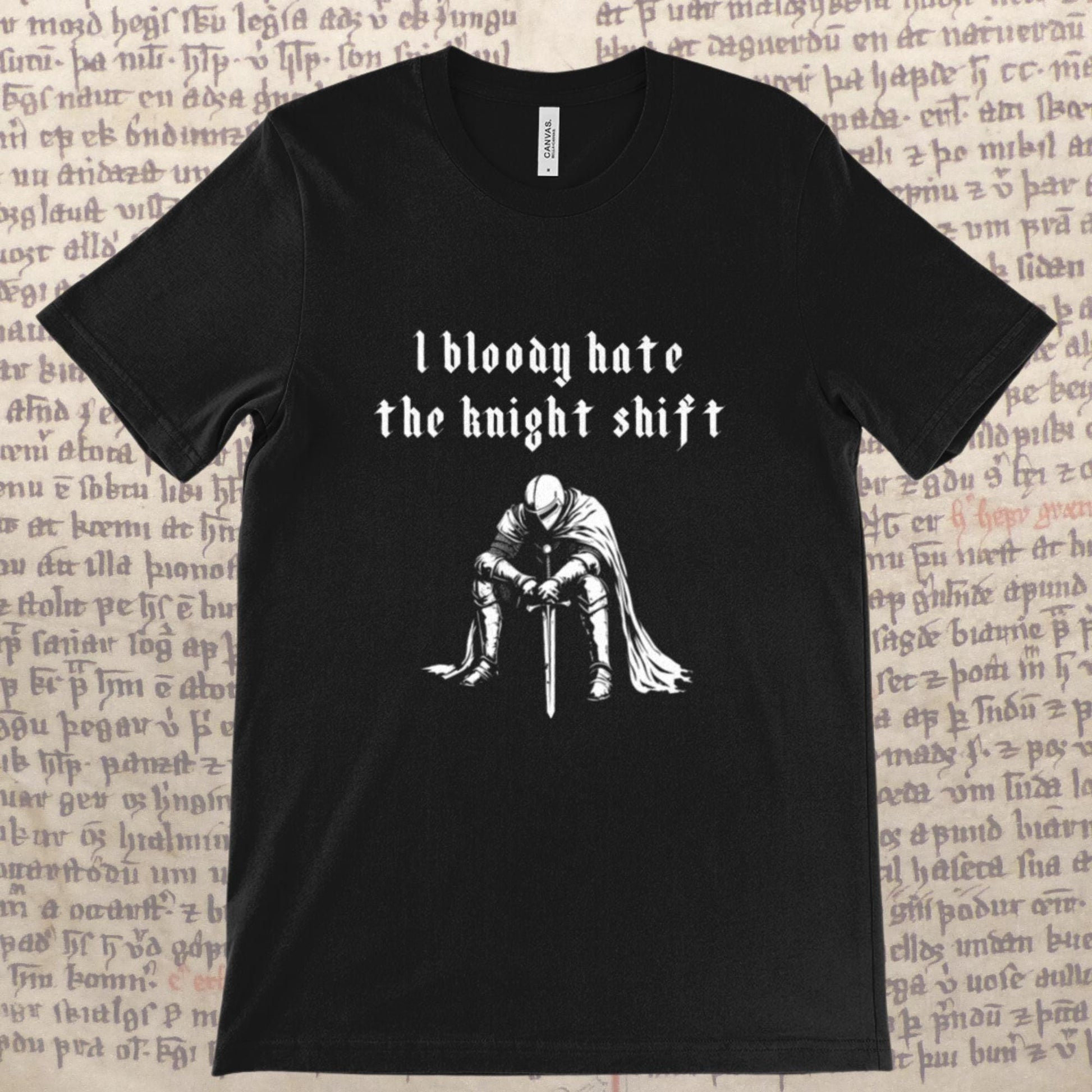 Funny Night Shift Worker T-Shirt Knight Shift, Gothic Tee, Medieval Knight T-shirt, I Bloody Hate The Knight Shift, Woodcut Unisex T-Shirt