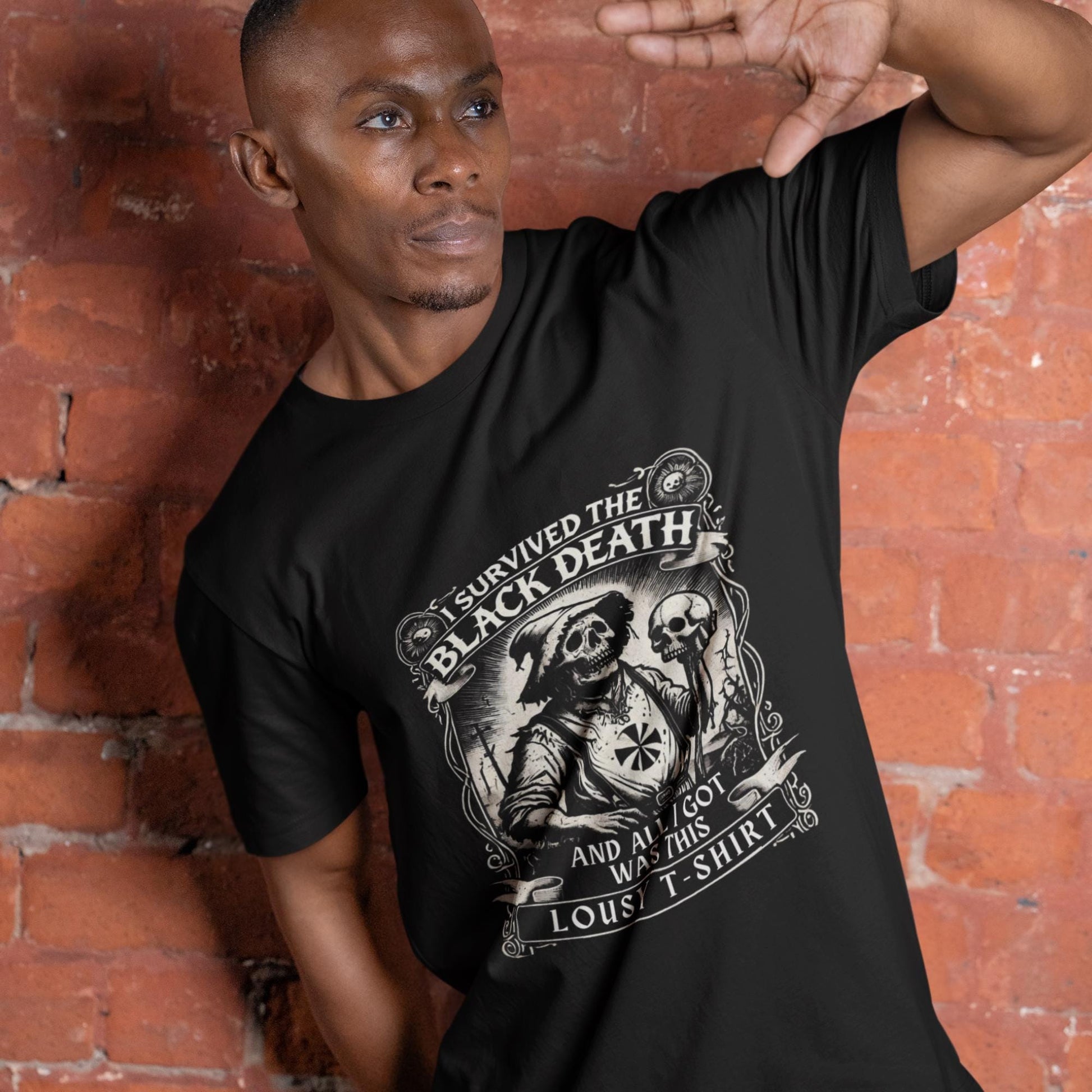 The slogan reads, &quot;I Survived the Black Death and All I Got Was This Lousy Shirt.&quot; Dark humor, historical satire, gothic design, plague survivor.