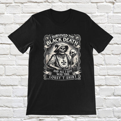 Funny Plague T-Shirt, I Survived The Black Death, All I Got Was This Lousy T-Shirt, Middle Ages Shirt Dark Humour Grunge Tee Gothic Clothing