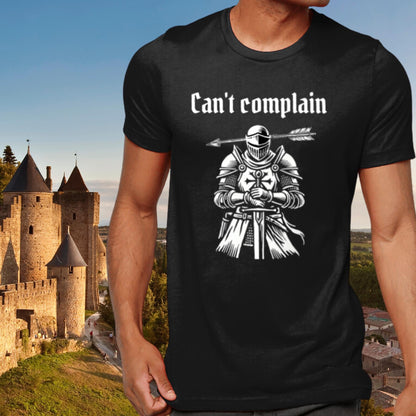 Can't Complain T-Shirt: Medieval Knight Woodcut, Dark Humor