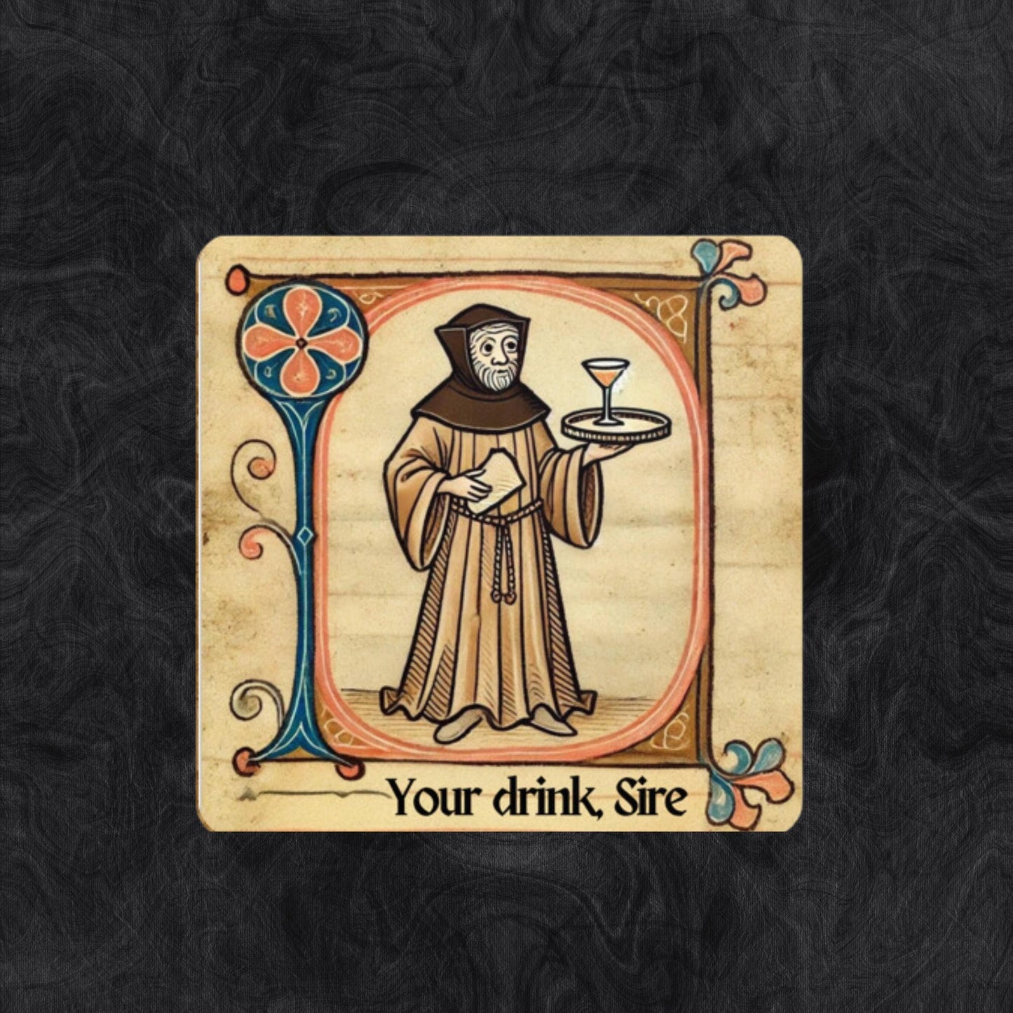 Set of 4 medieval-style coasters featuring a monk holding a tray with the text &#39;Your drink Sire