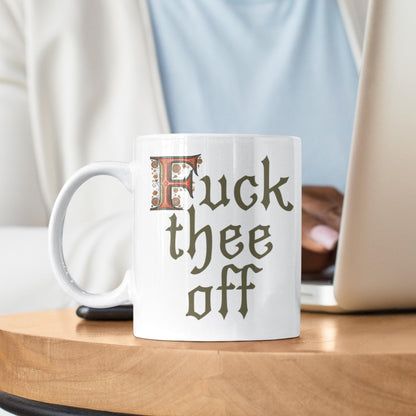 Cheeky office mug with medieval script &#39;F*** Thee Off&#39; text on an 11oz ceramic cup, perfect for co-worker gifts