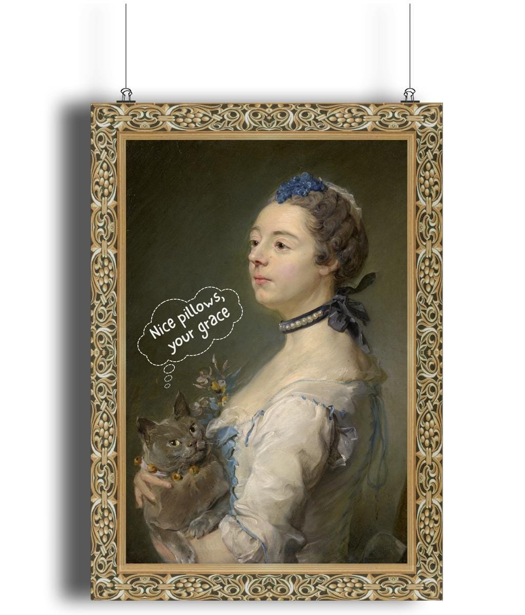 Humorous historical art print of a noblewoman and her cat, styled like a vintage Baroque painting with a modern twist.