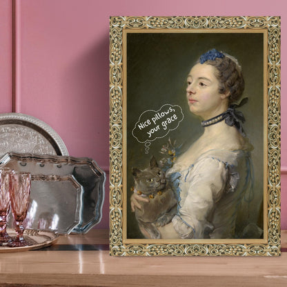 Classical-style art print with a humorous twist, showing a noblewoman in a vintage portrait holding a cat with a joke saying