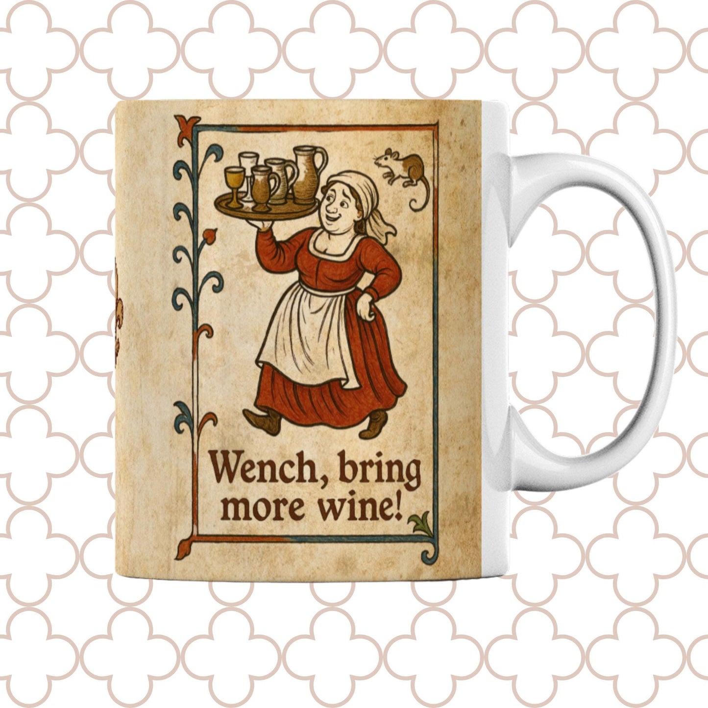 Humorous medieval design on a coffee mug, with a serving wench in a red and white outfit and the phrase Wench, bring more wine