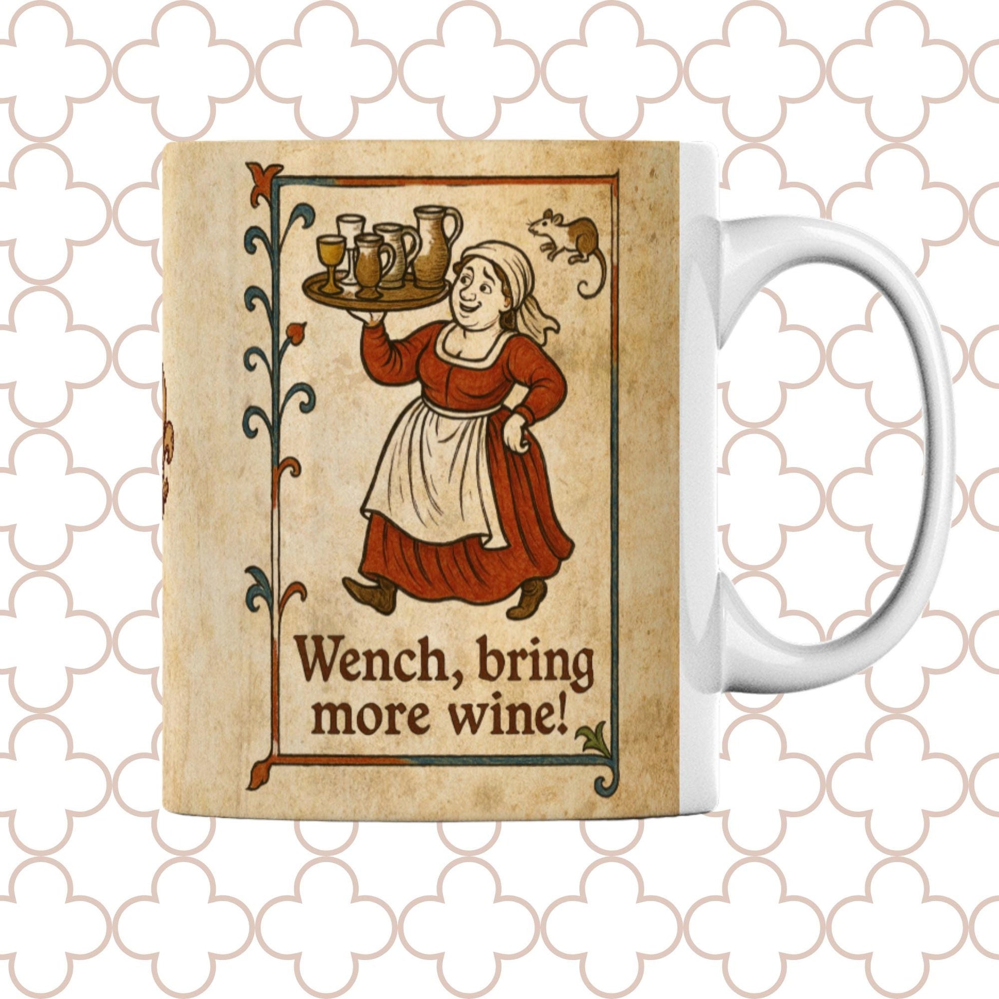 Humorous medieval design on a coffee mug, with a serving wench in a red and white outfit and the phrase Wench, bring more wine