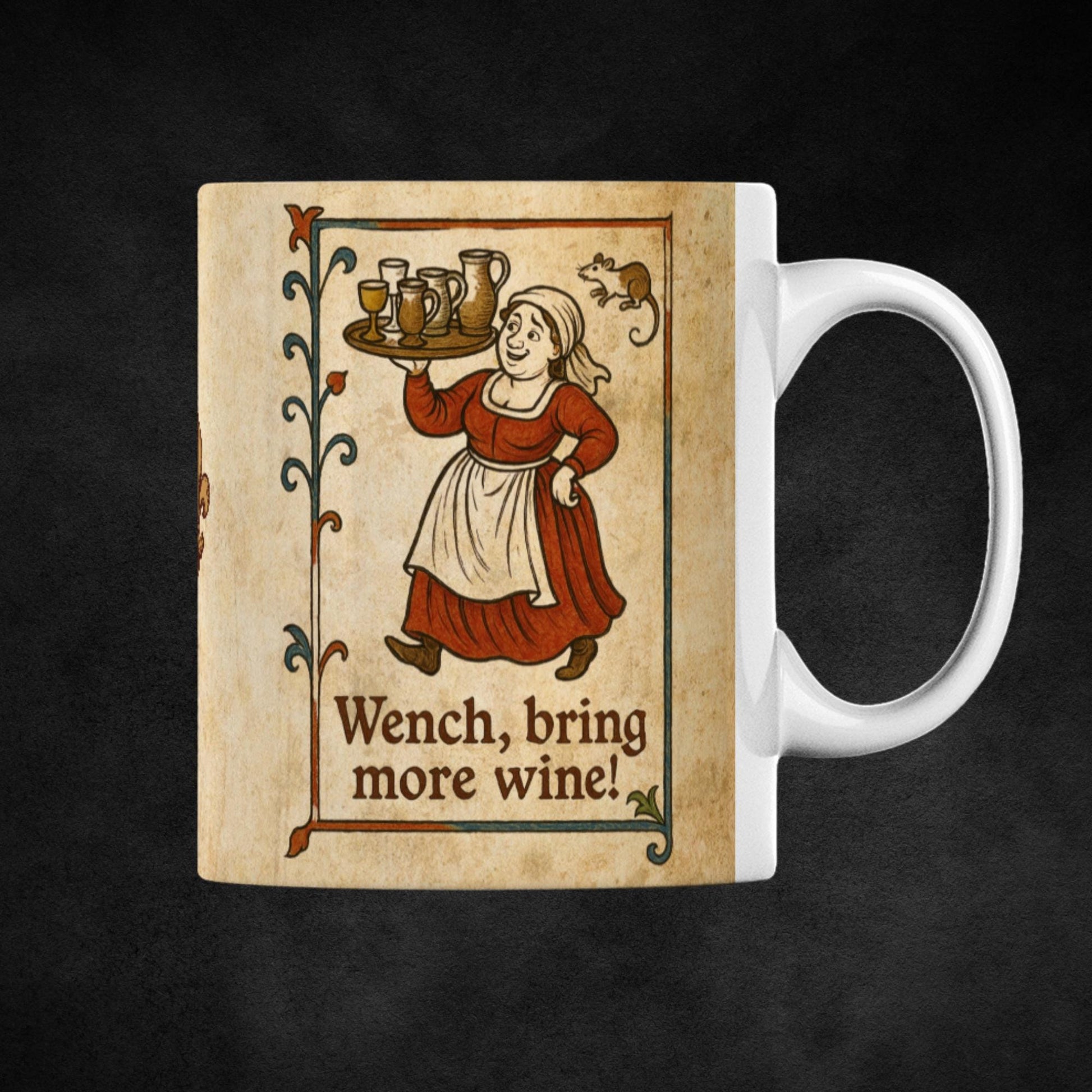 A white ceramic mug with a medieval-style illustration of a smiling woman carrying a tray of wine, alongside the text &quot;Wench, bring more wine!&quot;