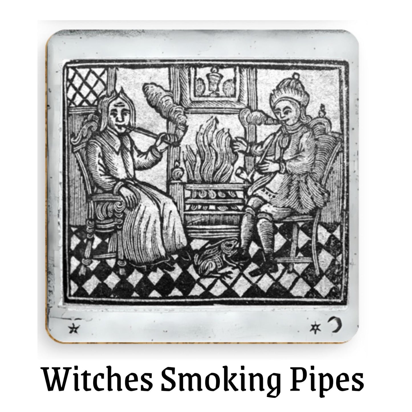 Coaster 4 (Witches smoking by the fire):
&quot;18th-century witches seated by a fireplace smoking pipes, eerie domestic scene from The History of Witches and Wizards, perfect for witchy home style.&quot;
