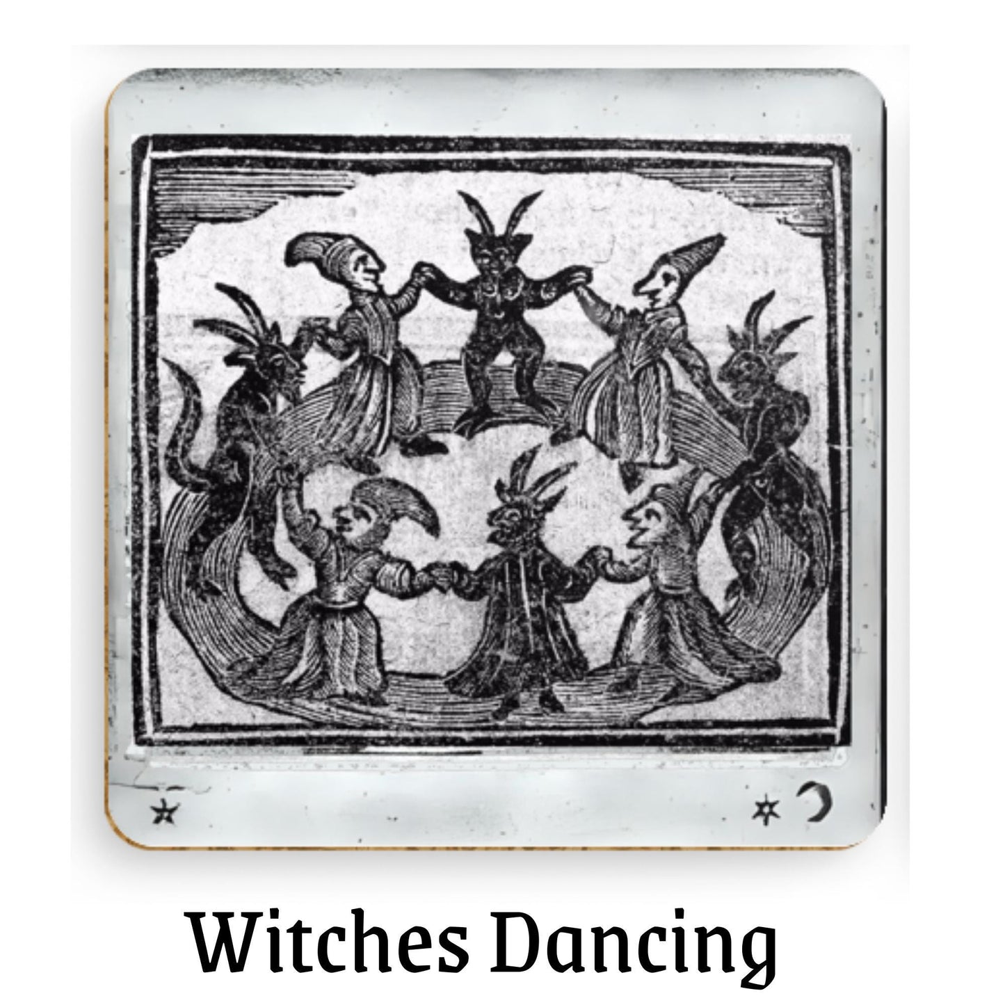 Coaster 3 (Witches and demons dancing in a circle):
&quot;Old woodcut of witches and horned demons dancing hand-in-hand in a ritual circle, creepy vintage illustration from 1720.&quot;