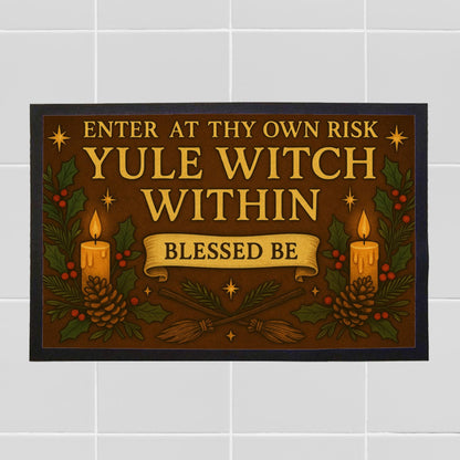 Yule Witch Indoor Doormat – Enter at Thy Own Risk, Witchy Pagan Yule Décor, Winter Solstice Gift
