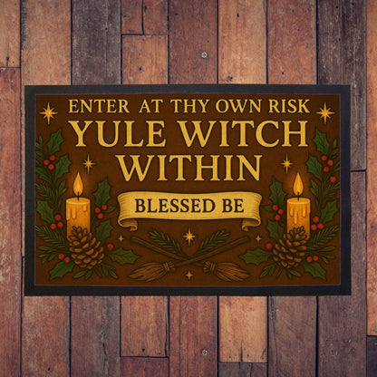 Yule Witch Indoor Doormat – Enter at Thy Own Risk, Witchy Pagan Yule Décor, Winter Solstice Gift