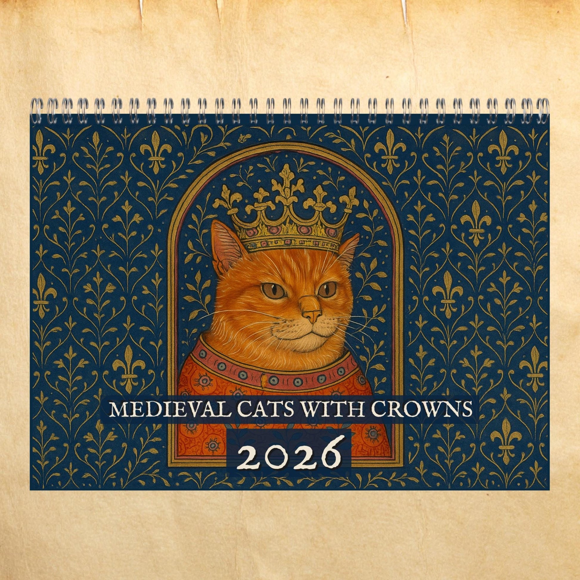 Medieval Cats with Crowns Calendar 2026, Quirky Weird Art Gift, Funny Historical Cat Artwork