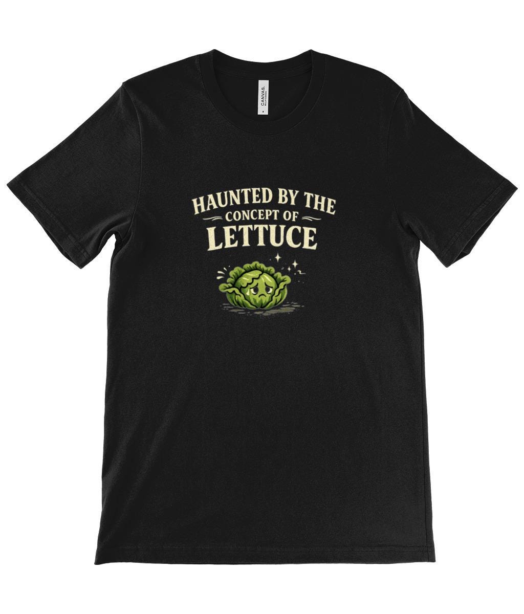 Funny Lettuce T-Shirt, Absurd Surreal Slogan Cotton Tee, Weird Internet Humour Gift - Wyrd Dezigns