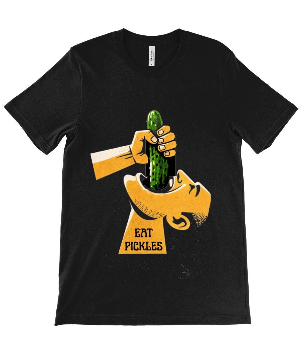 Eat Pickles Funny T-Shirt Adult Humour Food Joke Tee Cheeky Rude Graphic Shirt - Wyrd Dezigns