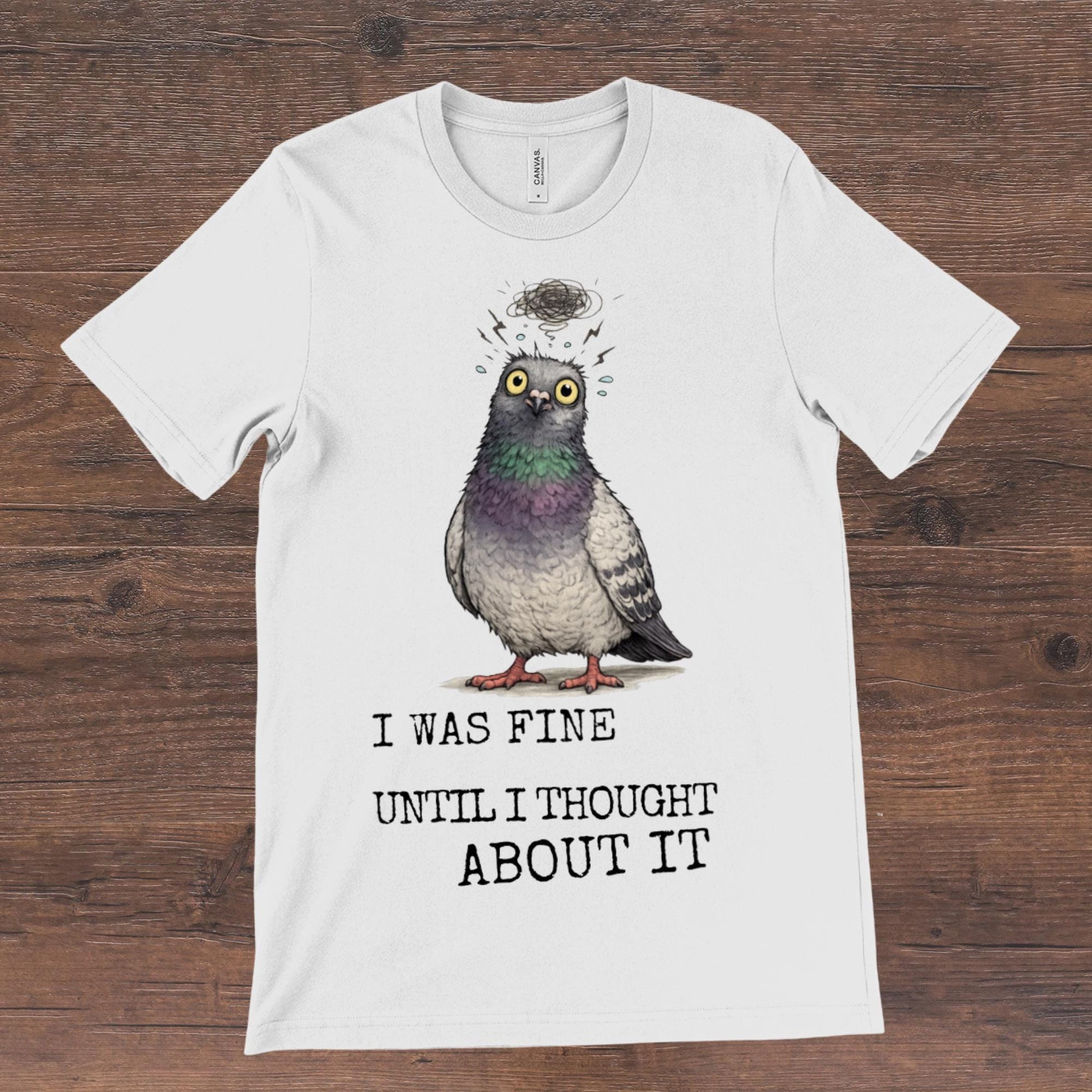 Overthinking Pigeon T-Shirt Funny Anxiety Quote Shirt Introvert Humour Graphic Tee - Wyrd Dezigns