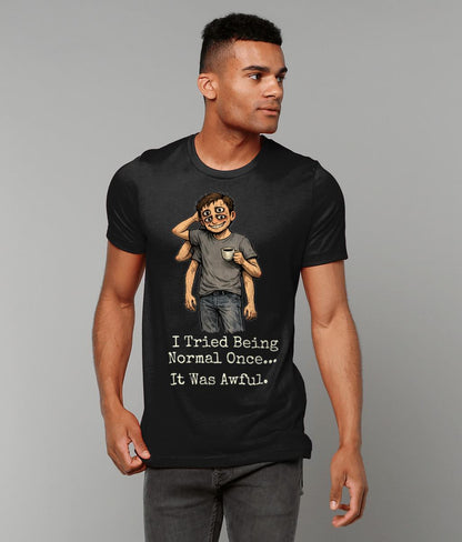I Tried Being Normal Once T Shirt, Funny Introvert Tee, Dark Humour Overthinking Shirt - Wyrd Dezigns
