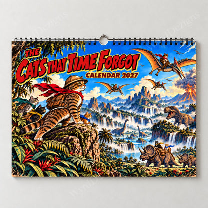 The Cats That Time Forgot 2027 Calendar, Dinosaur Wall Calendar, Funny Cat Gifts - Wyrd Dezigns