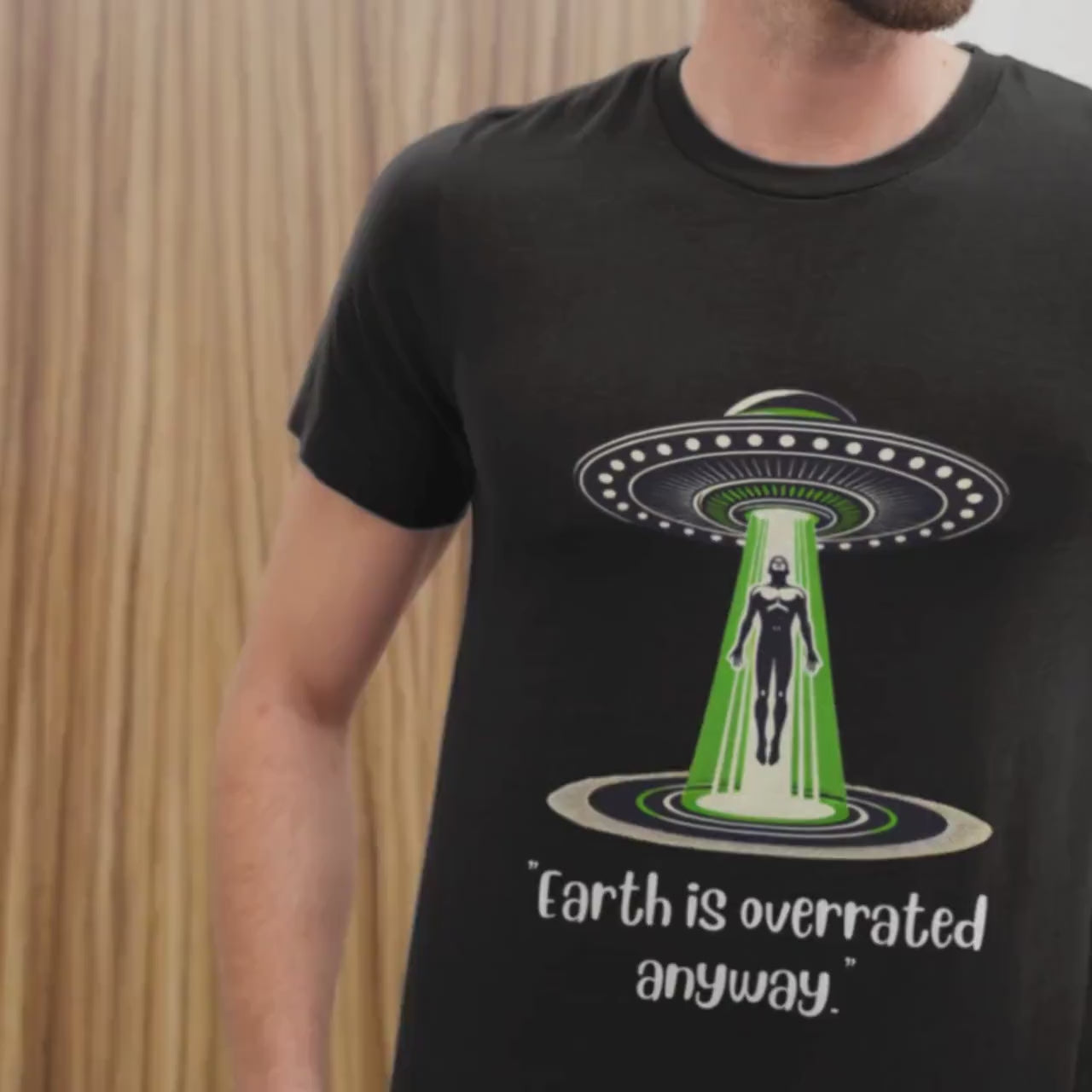 Funny Alien Abduction T-Shirt: Earth is Overrated, Sci-Fi UFO Tee