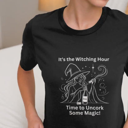 Wine Time! Witching Hour, Witchy T-Shirt, Wine Lover Gift, It’s Witching Hour Time to Uncork Some Magic! Witch Wine Drinker Tee Wine T-Shirt